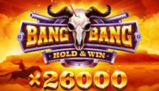 Bang Bang Hold & Win x26000